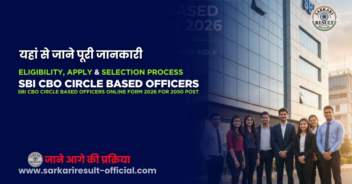 SBI CBO Circle Based Officers Online Form 2026 – Apply Online for 2050 Post – Step-by-Step Guide | Notification, Qualification, Selection Process & More