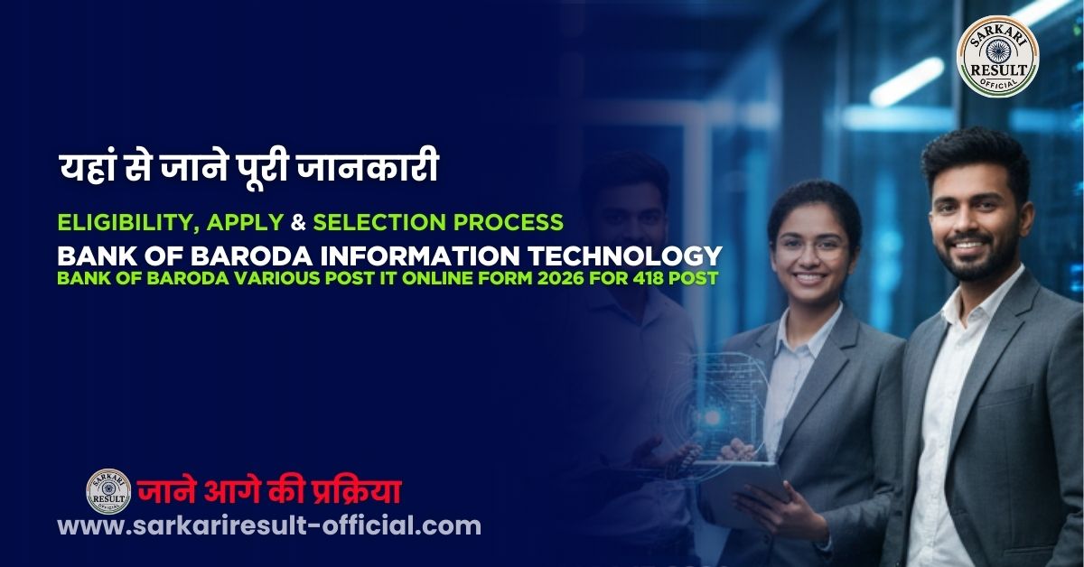 Bank of Baroda Various Post IT Online Form 2026 – Apply Online for 418 Post – Step-by-Step Guide | Notification, Qualification, Selection Process & More